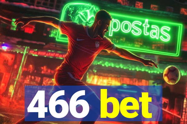 466 bet